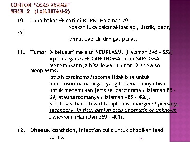 10. Luka bakar cari di BURN (Halaman 79) Apakah luka bakar akibat api, listrik,