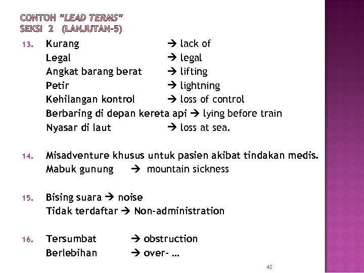 13. Kurang lack of Legal legal Angkat barang berat lifting Petir lightning Kehilangan kontrol