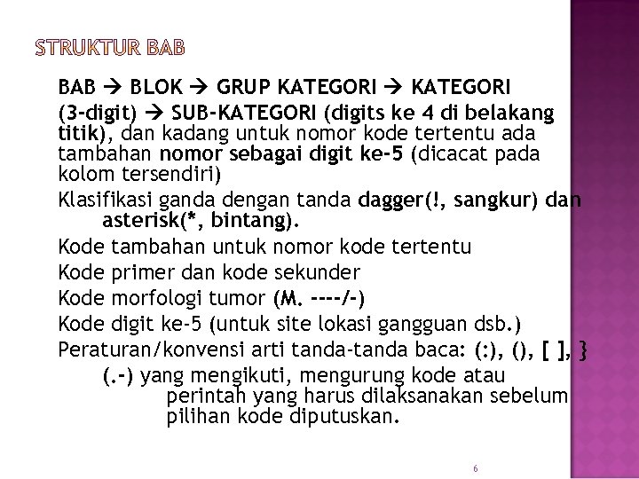 BAB BLOK GRUP KATEGORI (3 -digit) SUB-KATEGORI (digits ke 4 di belakang titik), dan