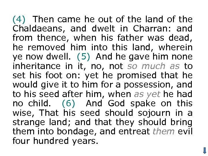 (4) Then came he out of the land of the Chaldaeans, and dwelt in