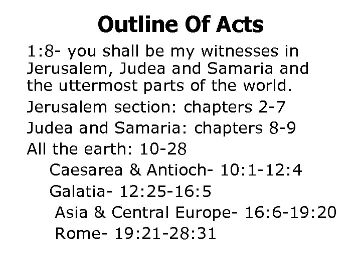 Outline Of Acts 1: 8 - you shall be my witnesses in Jerusalem, Judea