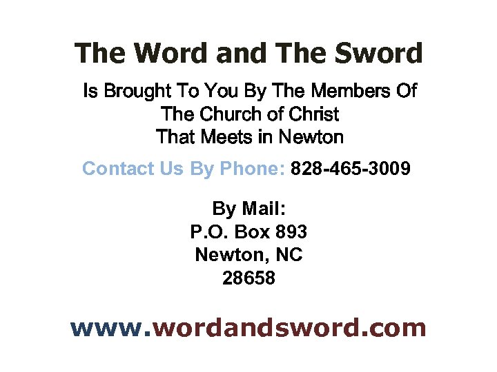 The Word and The Sword Is Brought To You By The Members Of The