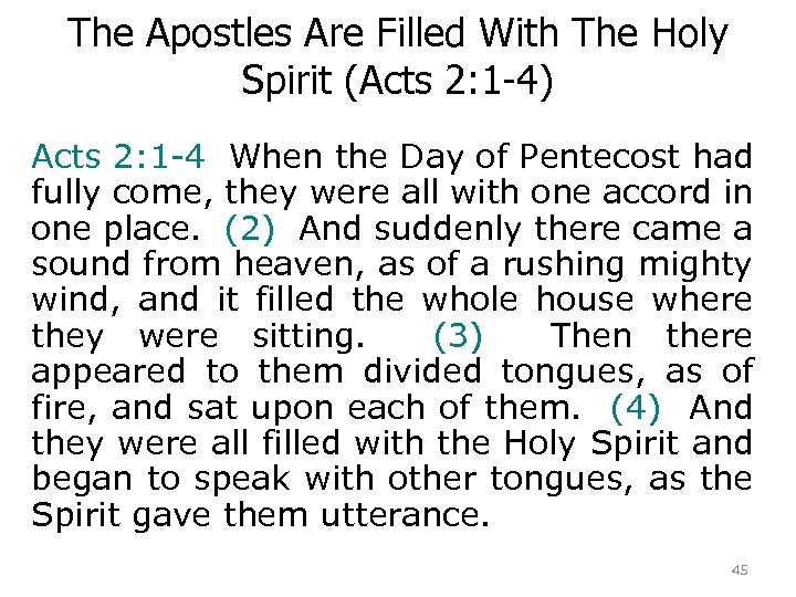 The Apostles Are Filled With The Holy Spirit (Acts 2: 1 -4) Acts 2: