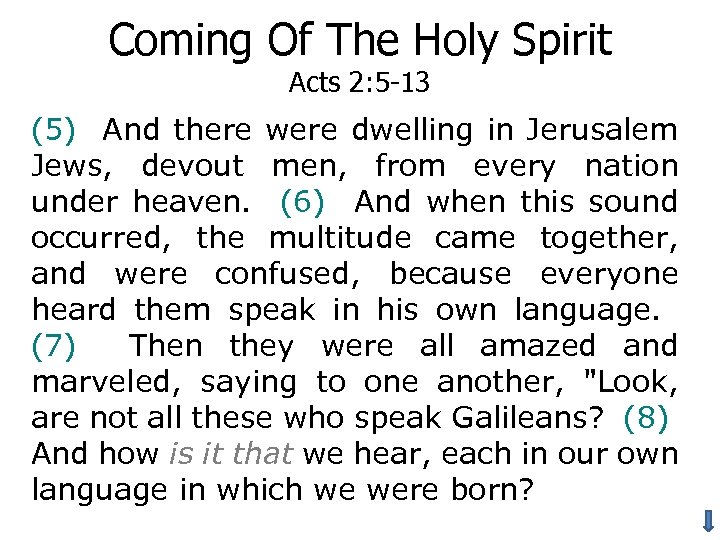 Coming Of The Holy Spirit Acts 2: 5 -13 (5) And there were dwelling