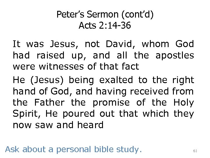 Peter’s Sermon (cont’d) Acts 2: 14 -36 It was Jesus, not David, whom God