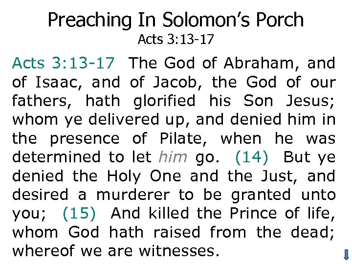 Preaching In Solomon’s Porch Acts 3: 13 -17 The God of Abraham, and of