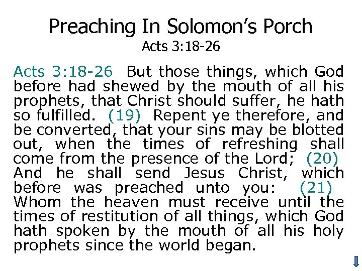 Preaching In Solomon’s Porch Acts 3: 18 -26 But those things, which God before