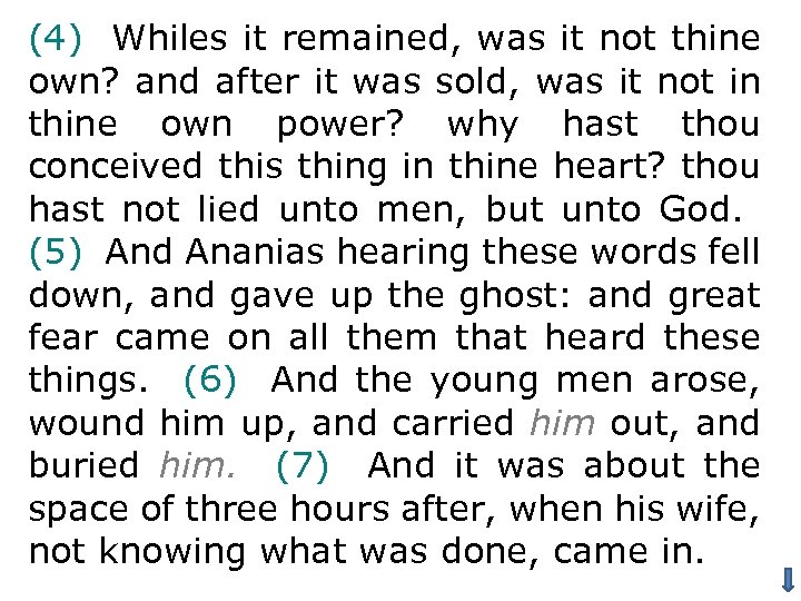 (4) Whiles it remained, was it not thine own? and after it was sold,