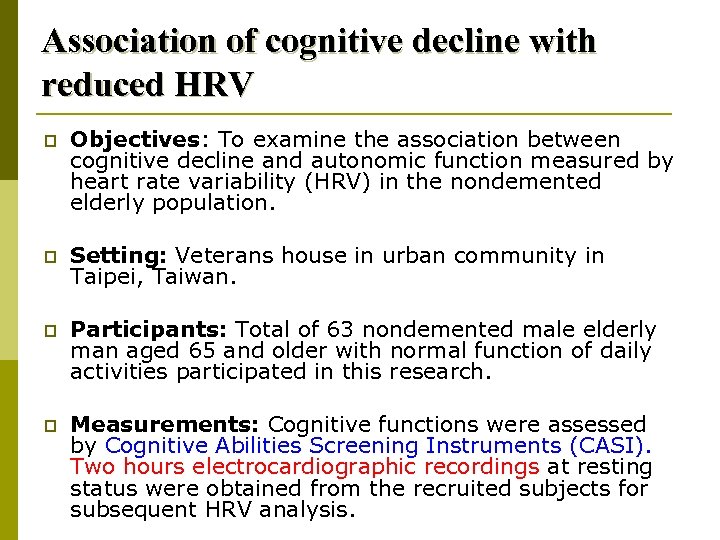 Association of cognitive decline with reduced HRV p Objectives: To examine the association between