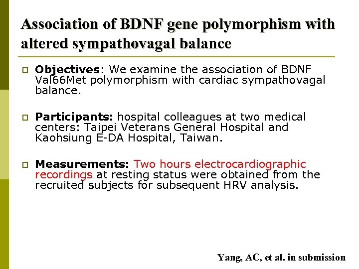 Association of BDNF gene polymorphism with altered sympathovagal balance p Objectives: We examine the