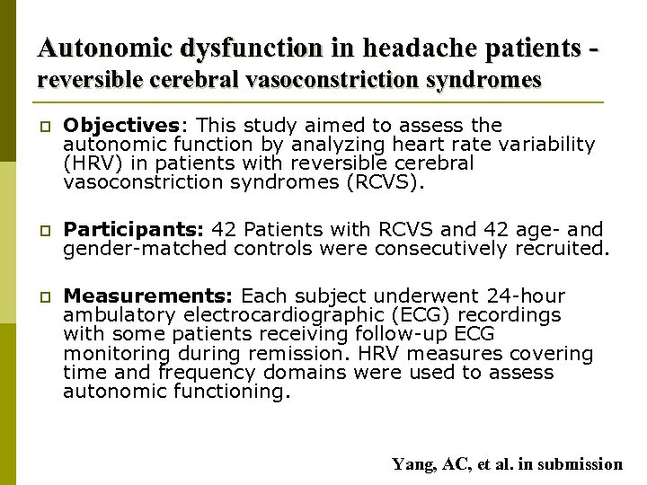 Autonomic dysfunction in headache patients reversible cerebral vasoconstriction syndromes p Objectives: This study aimed