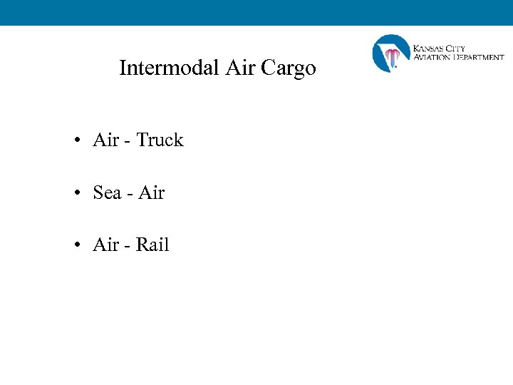 Intermodal Air Cargo • Air - Truck • Sea - Air • Air -