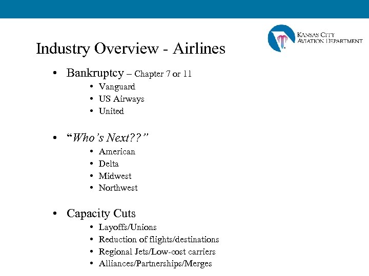 Industry Overview - Airlines • Bankruptcy – Chapter 7 or 11 • Vanguard •
