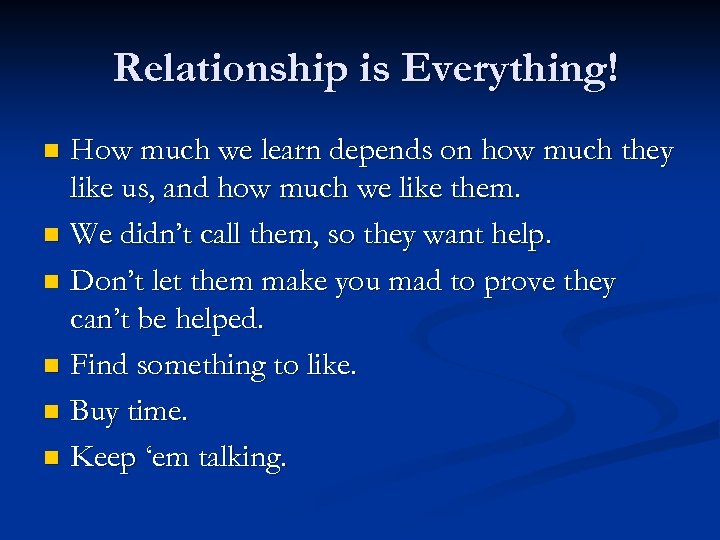 Relationship is Everything! How much we learn depends on how much they like us,