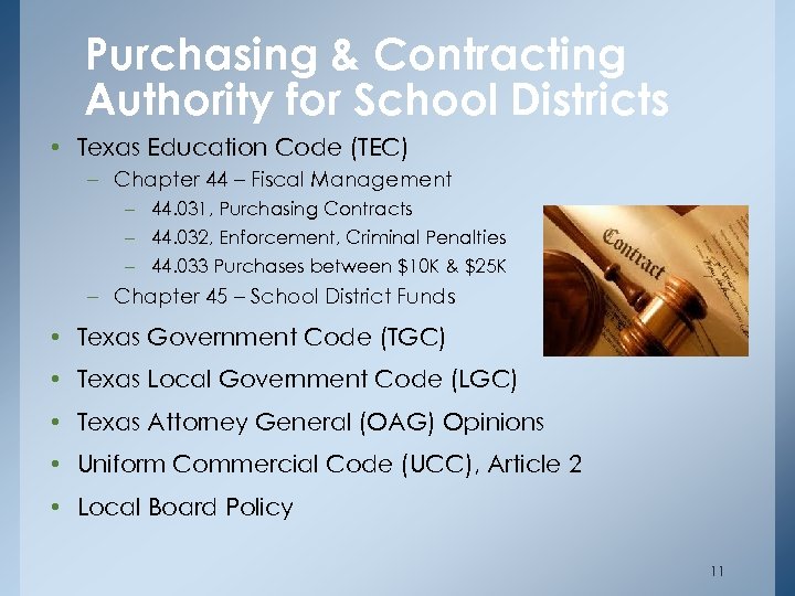 Purchasing & Contracting Authority for School Districts • Texas Education Code (TEC) – Chapter