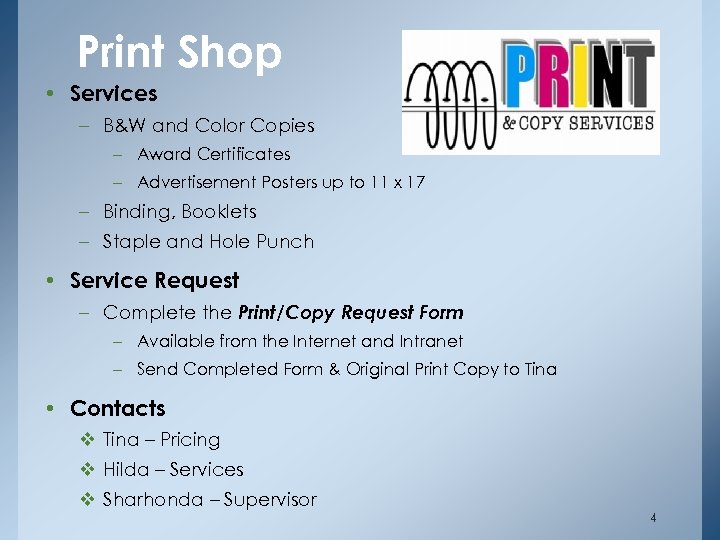 Print Shop • Services – B&W and Color Copies – Award Certificates – Advertisement