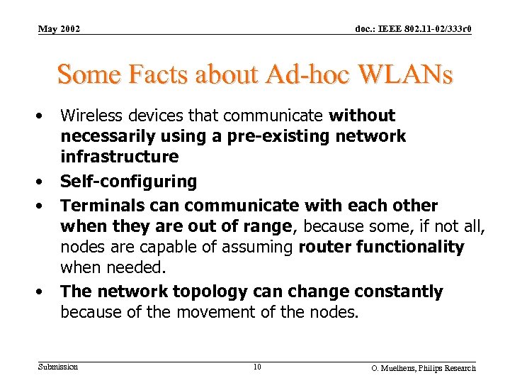 May 2002 doc. : IEEE 802. 11 -02/333 r 0 Some Facts about Ad-hoc