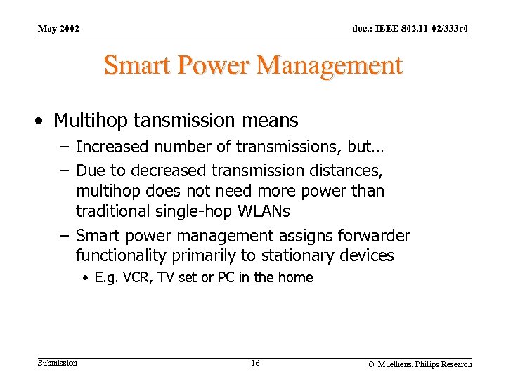 May 2002 doc. : IEEE 802. 11 -02/333 r 0 Smart Power Management •