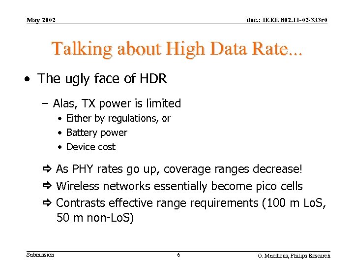 May 2002 doc. : IEEE 802. 11 -02/333 r 0 Talking about High Data