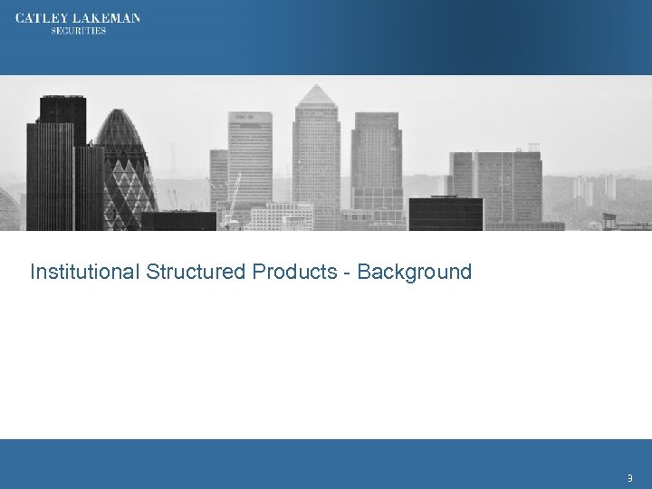 Institutional Structured Products - Background 3 