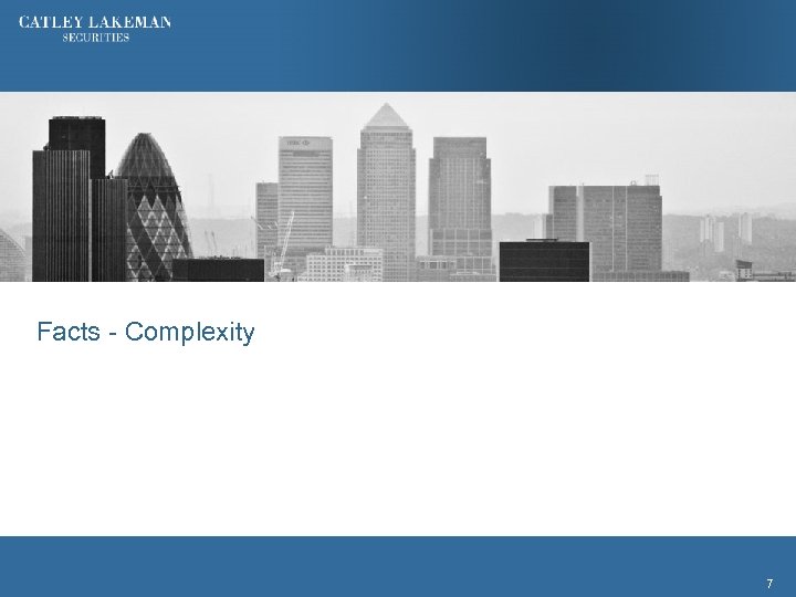 Facts - Complexity 7 