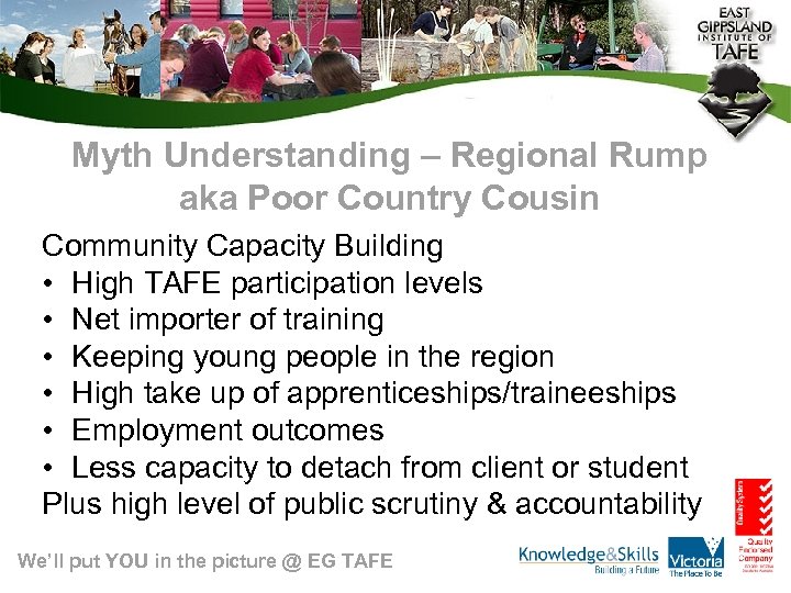 Myth Understanding – Regional Rump aka Poor Country Cousin Community Capacity Building • High