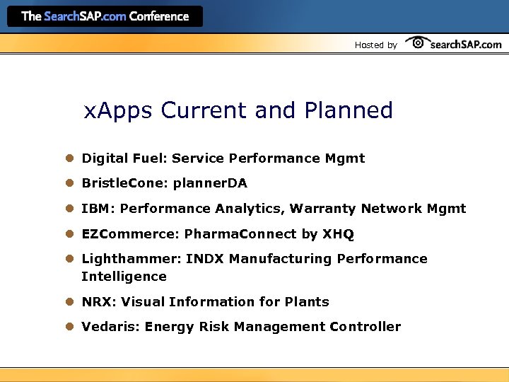 Hosted by x. Apps Current and Planned l Digital Fuel: Service Performance Mgmt l