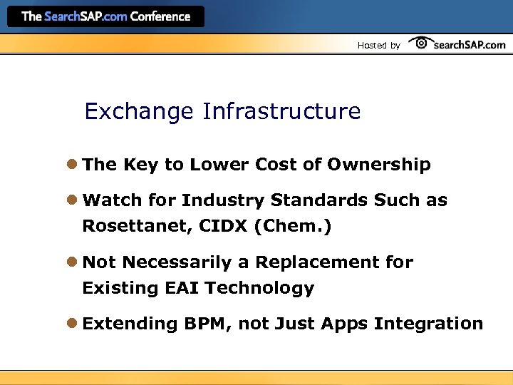 Hosted by Exchange Infrastructure l The Key to Lower Cost of Ownership l Watch