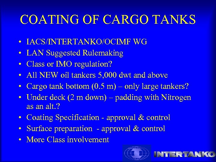 COATING OF CARGO TANKS • • • IACS/INTERTANKO/OCIMF WG LAN Suggested Rulemaking Class or