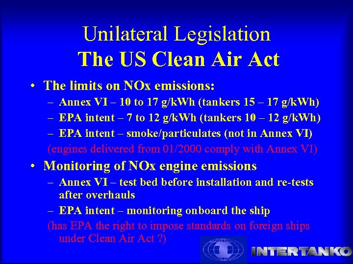 Unilateral Legislation The US Clean Air Act • The limits on NOx emissions: –