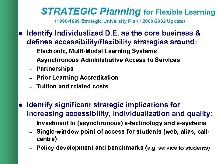 STRATEGIC Planning for Flexible Learning (1996 -1999 Strategic University Plan / 2000 -2002 Update)