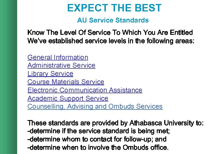 EXPECT THE BEST AU Service Standards Know The Level Of Service To Which You