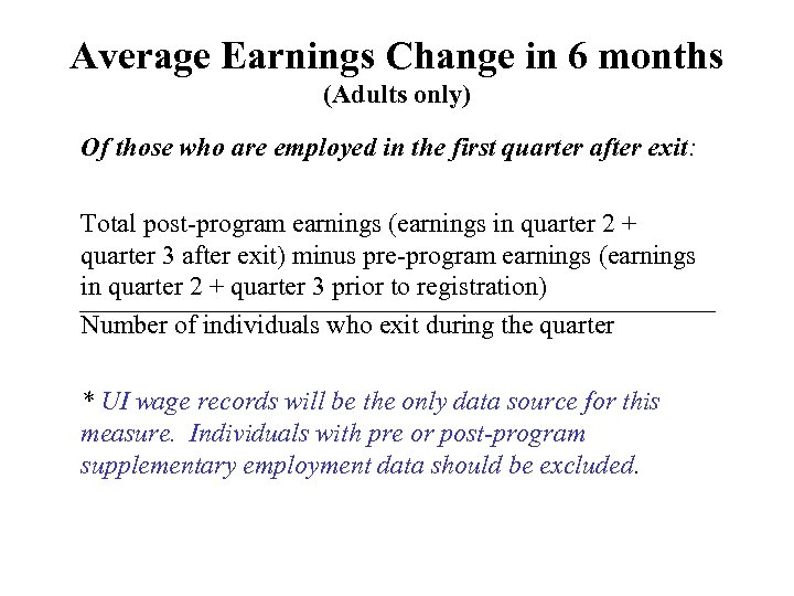 Average Earnings Change in 6 months (Adults only) Of those who are employed in