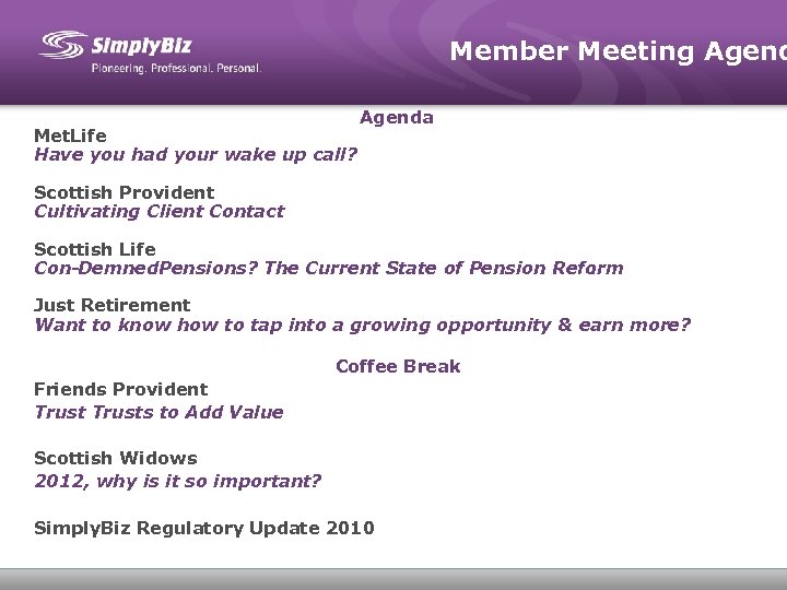 Member Meeting Agend Met. Life Have you had your wake up call? Agenda Scottish