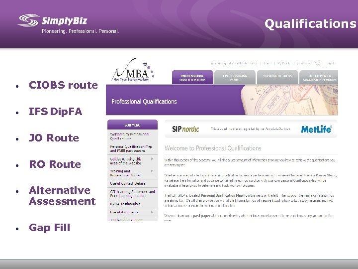 Qualifications • CIOBS route • IFS Dip. FA • JO Route • RO Route