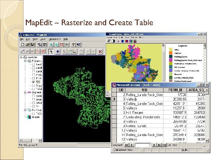 Map. Edit – Rasterize and Create Table 