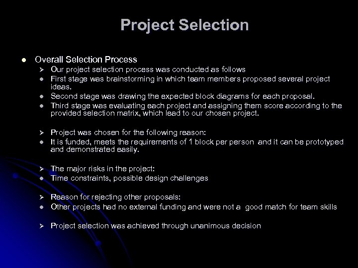 Project Selection l Overall Selection Process Ø l l l Our project selection process