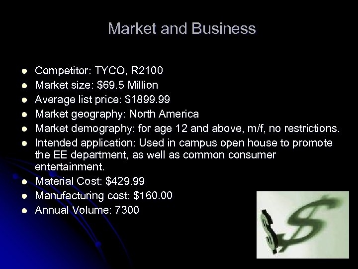 Market and Business l l l l l Competitor: TYCO, R 2100 Market size: