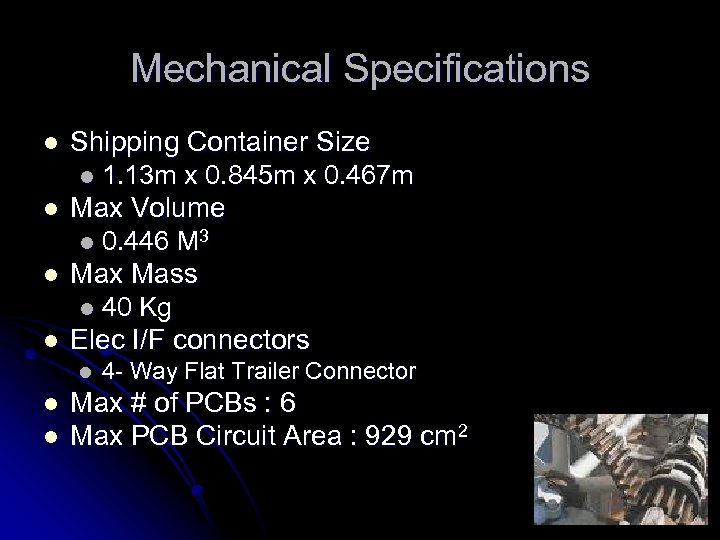 Mechanical Specifications l l Shipping Container Size l 1. 13 m x 0. 845