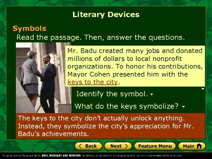 Literary Devices Symbols Read the passage. Then, answer the questions. Mr. Badu created many