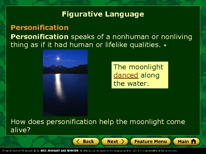 Figurative Language Personification speaks of a nonhuman or nonliving thing as if it had