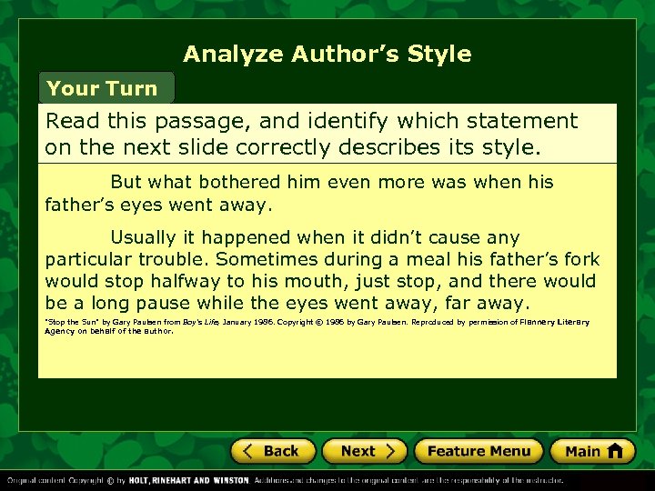 Analyze Author’s Style Your Turn Read this passage, and identify which statement on the