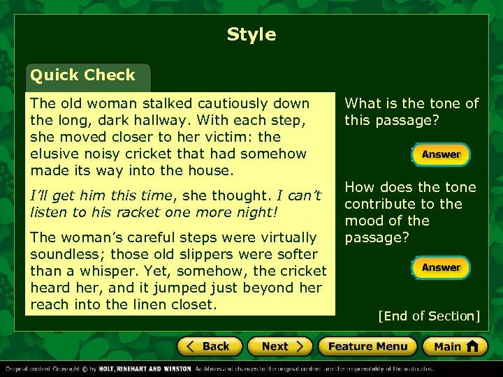 Style Quick Check The old woman stalked cautiously down the long, dark hallway. With