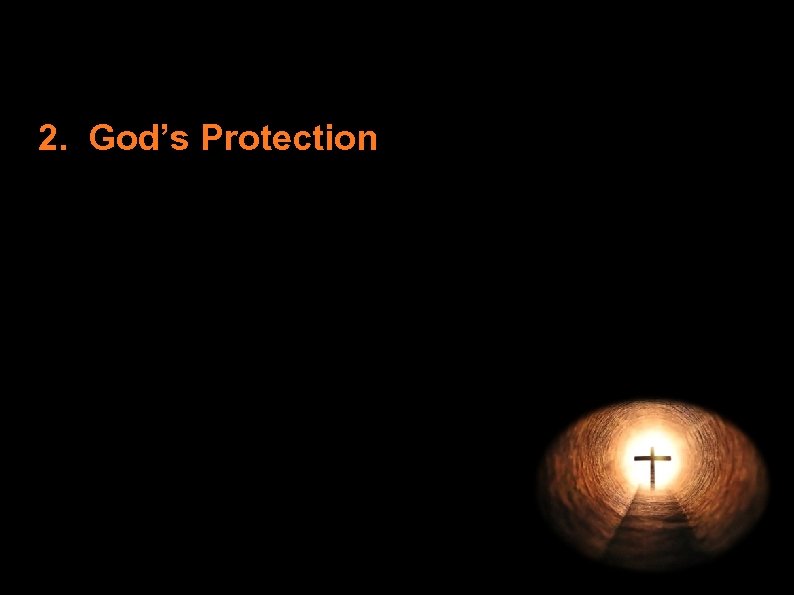 2. God’s Protection 