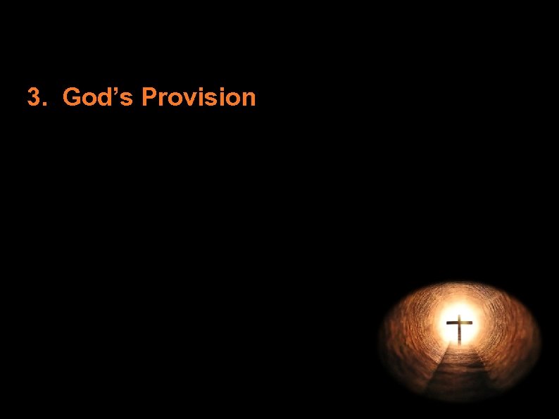 3. God’s Provision 