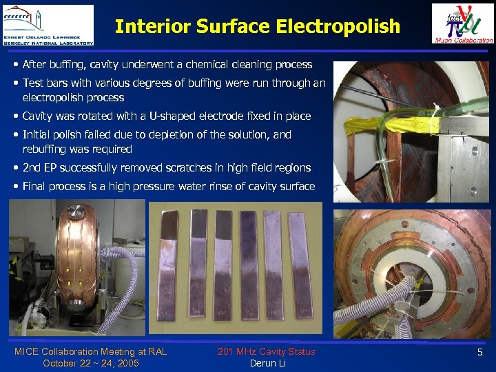 Interior Surface Electropolish • After buffing, cavity underwent a chemical cleaning process • Test