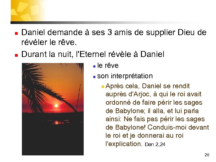 n n Daniel demande à ses 3 amis de supplier Dieu de révéler le