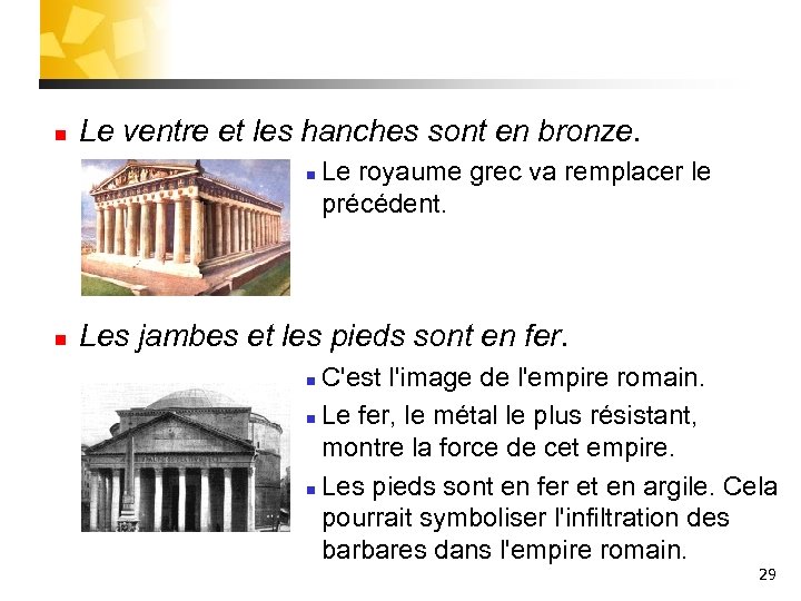 n Le ventre et les hanches sont en bronze. n n Le royaume grec