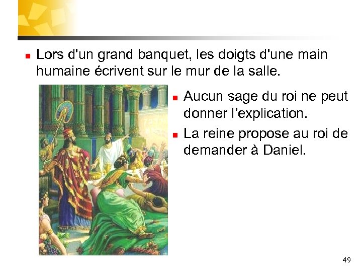 n Lors d'un grand banquet, les doigts d'une main humaine écrivent sur le mur