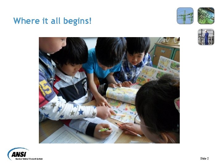 Where it all begins! Slide 2 